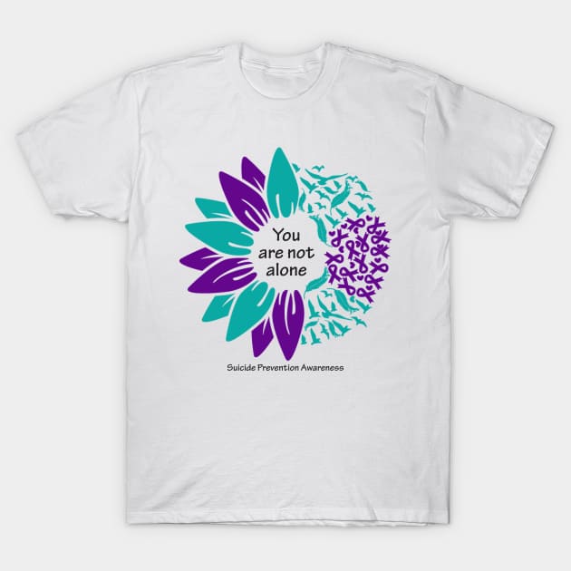 Suicide Prevention: You are not alone, black type T-Shirt by Just Winging It Designs